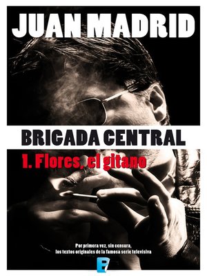 cover image of Flores, el gitano (Brigada Central 1)